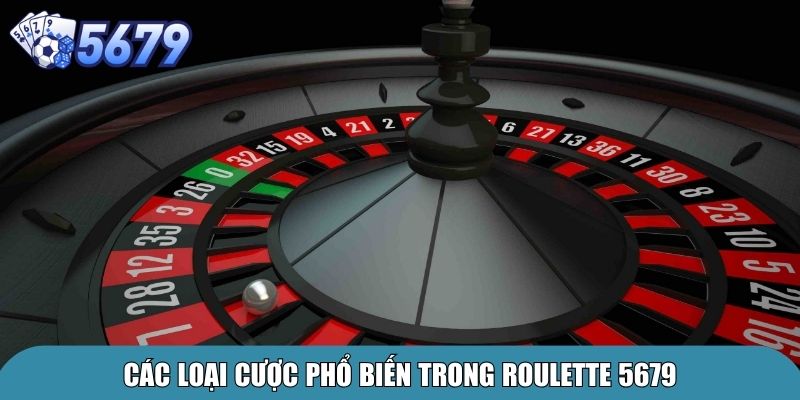 Các loại cược phổ biến trong Roulette 567