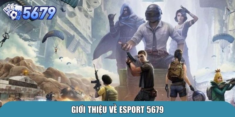 Giới thiệu về Esport 5679