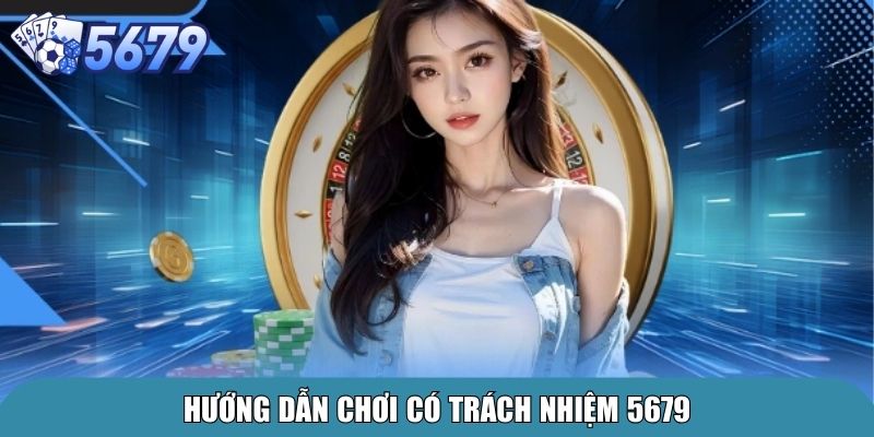 Hướng dẫn chơi có trách nhiệm 5679