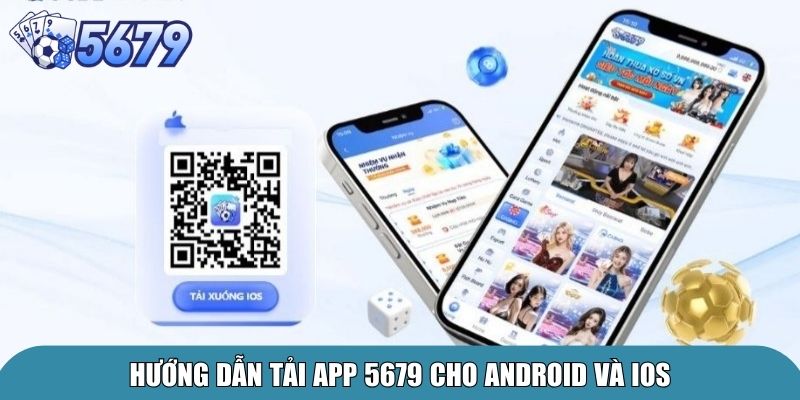 Hướng dẫn tải app 5679 cho Android và iOS
