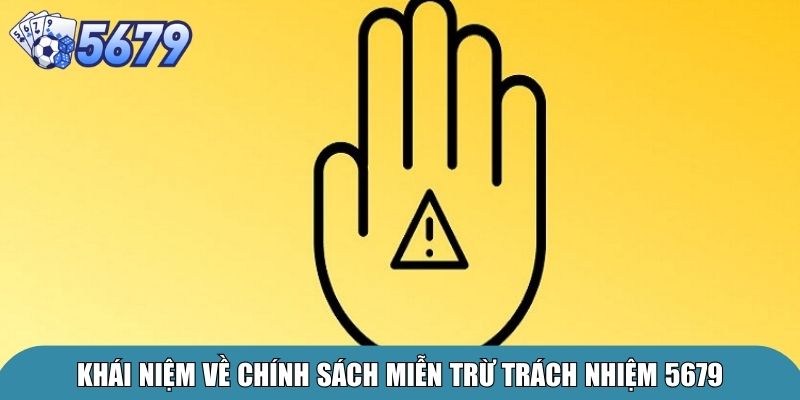 Khái niệm về chính sách miễn trừ trách nhiệm 5679