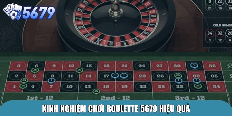 Kinh nghiệm chơi Roulette 5679 hiệu quả