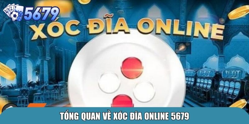 Tổng quan về xóc đĩa online 5679