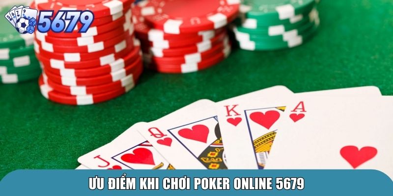 Ưu điểm khi chơi Poker Online 5679