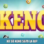 Xổ số Keno 5679 là gì?